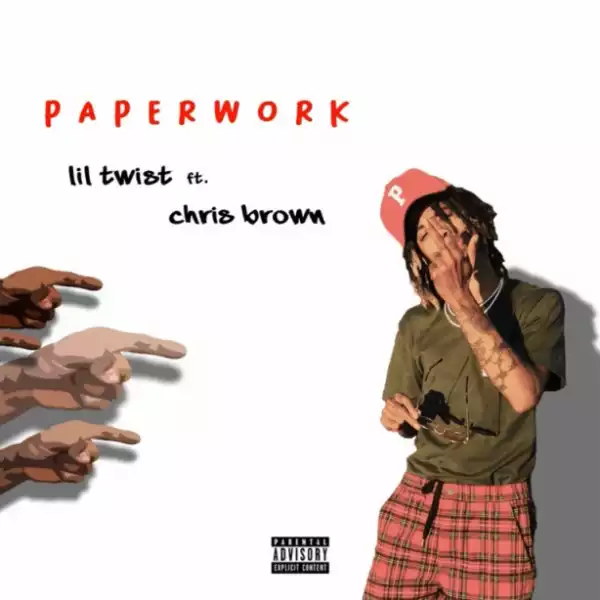 Lil Twist - Paperwork ft Chris Brown